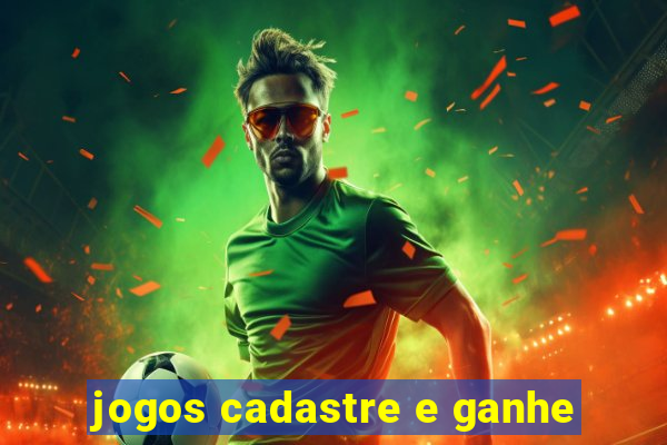 jogos cadastre e ganhe